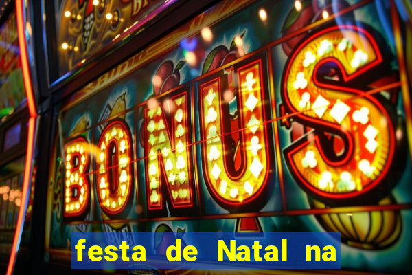 festa de Natal na escola temas